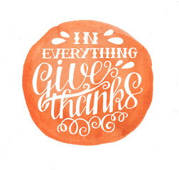 Hand lettering In everything give thanks on orange background