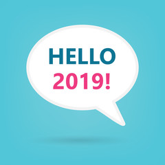 hello 2019 written on speech bubble- vector illustration