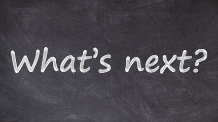 what's next written on blackboard