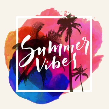 Summer Vibes. Calligraphic inspirational quote poster on tropical summer beach background with coconut trees