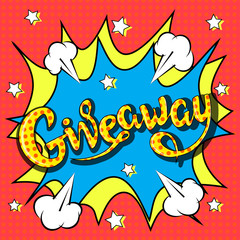 Giveaway banner, lettering, poster. Raffle, gift, lottery. Vector, pop art