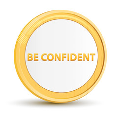 Be Confident gold round button