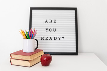 Back to school concept. Are you ready notice on message board