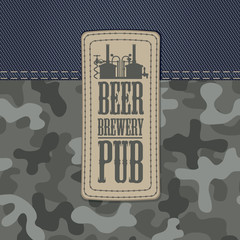 Vector banner on beer theme with a leather label depicting a brewery production on a background of camouflage and denim fabric. Beer, brewery, pub