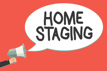 Text sign showing Home Staging. Conceptual photo Act of preparing a private residence for sale in the market Man holding megaphone loudspeaker speech bubble message speaking loud