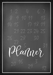 Modern calligraphy of Planner in white on chalkboard background decorated with numerals and white frame for planner, cover, diary, scrapbooking, decoupage, decoration