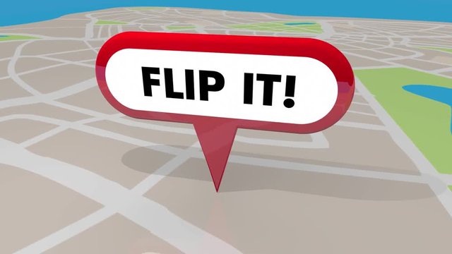 Flip It Buy Improve Sell Profit Make Money House Home Map Pin 3d Animation