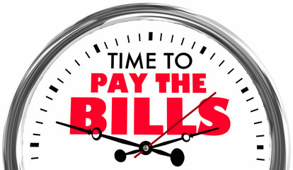 Time to Pay the Bills Payment Due Clock Words 3d Illustration
