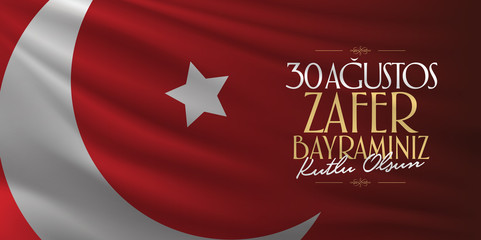30 August Zafer Bayrami Victory Day Turkey. (TR: 30 Agustos Zafer Bayrami Kutlu Olsun) Red Flag Background. Billboard wishes card design.