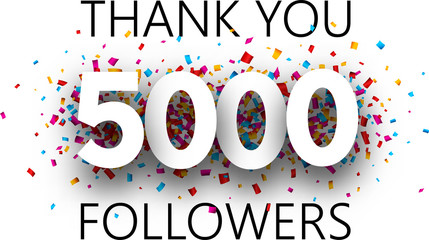 Thank you, 5000 followers. Poster with colorful confetti.