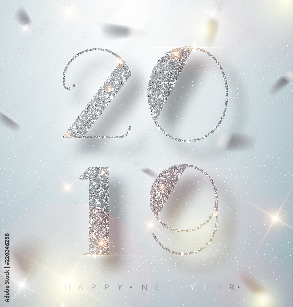 Wall mural happy new year 2019 greeting card with silver numbers and confetti frame on white background. vector