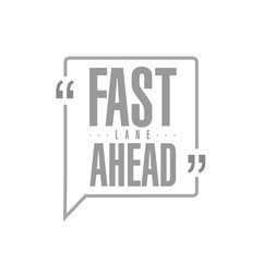 Fast lane ahead line quote message concept