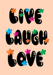 Hand Lettered Live Laugh Love. Modern Calligraphy. Handwritten Motivational Inspirational Quote