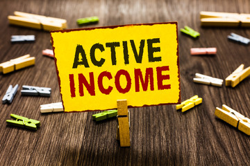 Handwriting text writing Active Income. Concept meaning Royalties Salaries Pensions Financial...