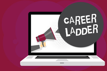 Writing note showing Career Ladder. Business photo showcasing Job Promotion Professional Progress Upward Mobility Achiever Man holding Megaphone computer screen talking speech bubble