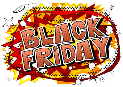 Black Friday - Comic book style word on abstract background. © noravector