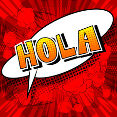 Hola (hello in spanish) - Vector illustrated comic book style phrase. © noravector