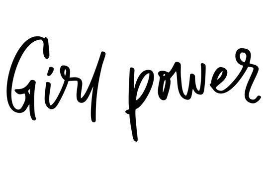 Girl power. Handwritten text. Modern calligraphy. Inspirational quote. Isolated on white