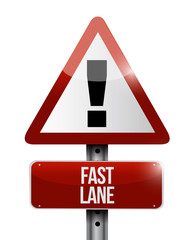 Fast lane warning sign message concept