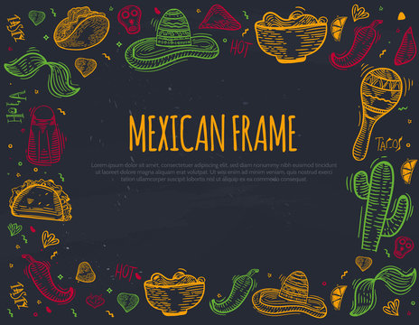 Mexican sketch icon frame with Chili pepper, sombrero, tacos, nacho, burrito for banners, menu, promotion isolated on chackboard background with place for text