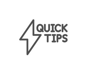 Quick tips line icon. Helpful tricks sign. Tutorials with lightning or energy symbol. Quality design element. Classic style. Editable stroke. Vector