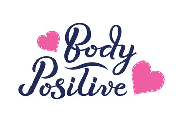 Body Positive hand drawn typography lettering poster. Vector illustration with hearts around the text. Body Positive concept.