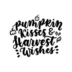 Pumkim kisses harvest wishes fall inspirational lettering quote.