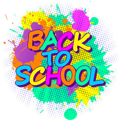 Fototapeta premium Colorful paint splashes with emblem of Back to school for children education season