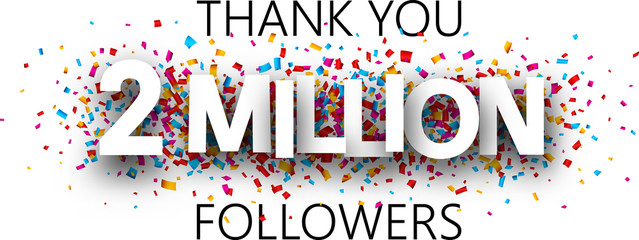Thank you, 2 million followers. Banner with colorful confetti. - obrazy, fototapety, plakaty