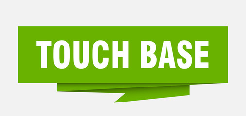 touch base