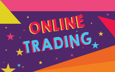 Handwriting text Online Trading. Concept meaning Buying and selling assets via a brokerage internet platform.