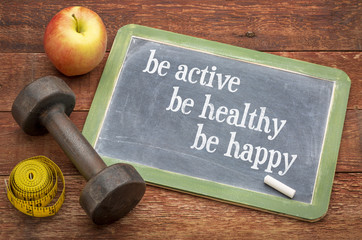 Be active, healthy, happy