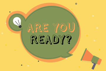 Fototapeta premium Conceptual hand writing showing Are You Ready question. Business photo text Setting oneself on the activity Being Prepared.