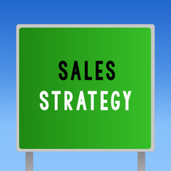 Word writing text Sales Strategy. Business concept for Plan for reaching and selling to your target market Marketing.