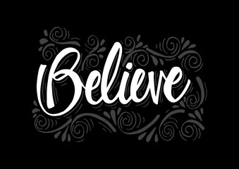 Obraz premium Believe hand drawn Calligraphy lettering
