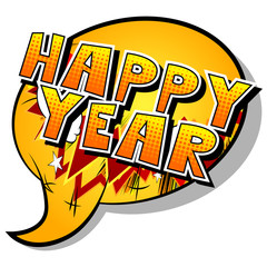 Happy Year - Vector illustrated comic book style phrase.