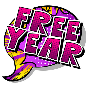 Free Year - Vector illustrated comic book style phrase.