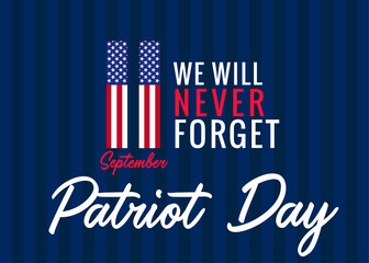 11 September, We will never forget poster for Patriot day USA. Patriot Day, Never forget 9.11, vector banner