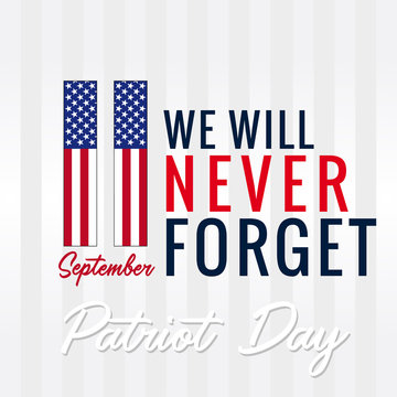 Patriot Day, Never forget 9.11, vector poster. 11 September, We will never forget Patriot day USA, light banner