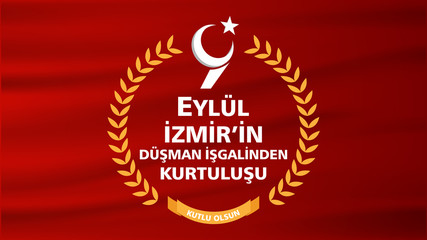 (Turkish: 9 Eylul Izmir’in Kurtulusu) September 9, Salvation of Izmir. Republic of Turkey National Celebration Card - English “September 9, Salvation of Izmir" Turkish flag symbol. illustration