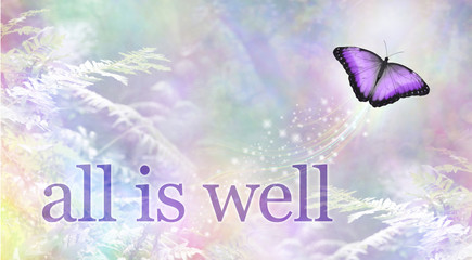 Plakat All is Well - a beautiful rainbow coloured woodland undergrowth background with the words ALL IS WELL and a butterfly moving upwards towards the light depicting a soul departing 