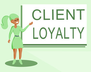 Text sign showing Client Loyalty. Conceptual photo The result of consistently positive satisfaction to clients.