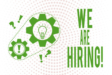 Handwriting text writing We Are Hiring. Concept meaning pay someone to do a particular job for company in future.