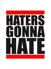 Obraz premium balken cool haters gonna hate logo zeichen schild stempel hass hassen böse idioten dumm hass
