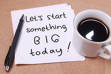 Lets Start Something Big, Motivational Words Quotes Concept