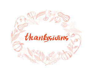 Thanksgiving day. Hand-drawn vector illustration with calligraphy, pumpkins and leaves. Quote of the festivities for the design. 