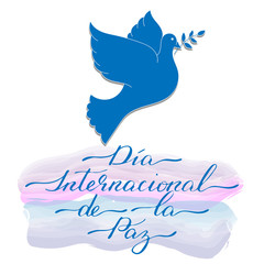 International Peace Day in Spanish handwriting text hand drawn pigeon branch vector