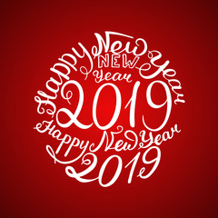 Fototapeta na wymiar 2019 New Year. Phrase the beautiful handwriting. Vector illustration. Red background