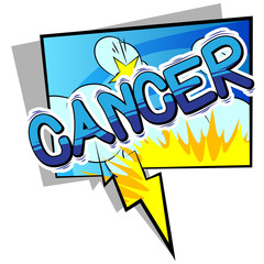 Cancer - Vector illustrated comic book style phrase.