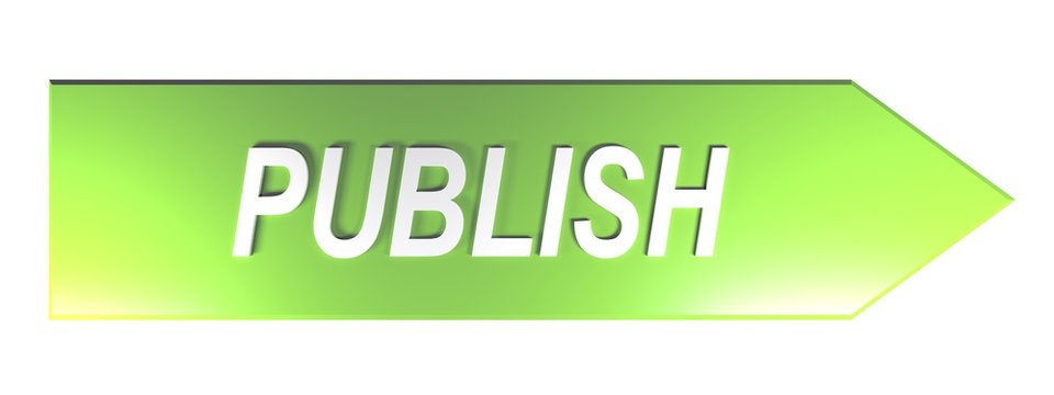 PUBLISH on green arrow - 3D rendering